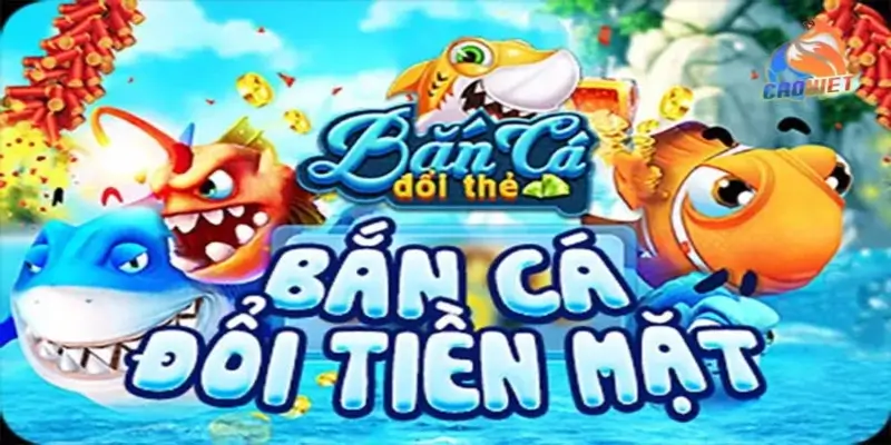 Quy trình tải game bắn cá đổi thưởng tiền mặt